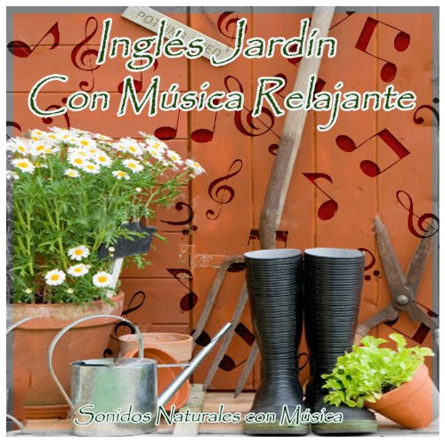 Inglés Jardín Con Música Relajante