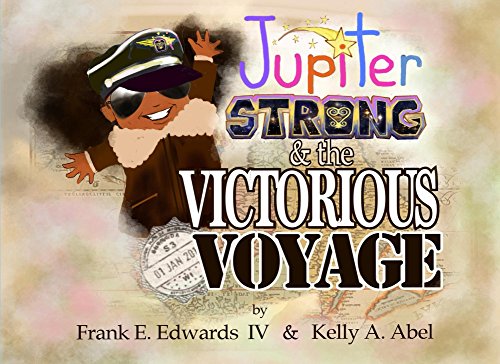 Jupiter Strong and The Victorious Voyage: Book #4 in The Jupiter Strong Series (English Edition)