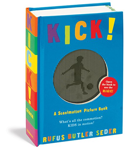 Kick! (Scanimation Books)