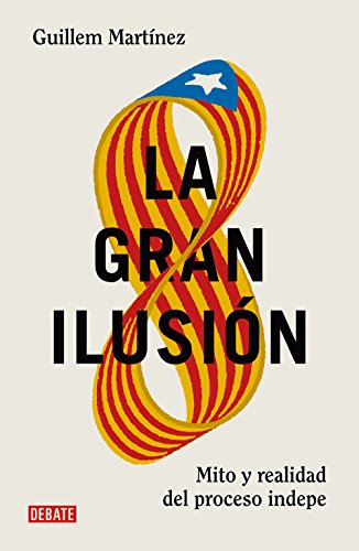 La gran ilusión: Mito y realidad del proceso indepe