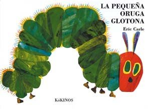 La pequeña oruga glotona grande tapa dura (Eric Carle Spanish)