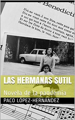 Las hermanas Sutil: Novela de la pandemia