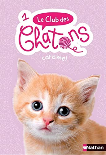 Le club des chatons, Tome 1 : Caramel