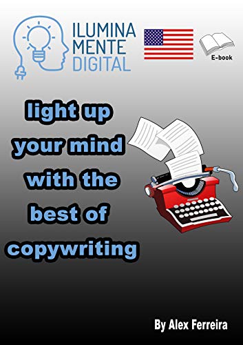 Light up your mind with the best of Copywriting (English Edition)