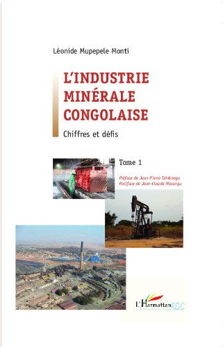 L'industrie minérale congolaise: Chiffres et défis Tome 1 (Harmattan RDC) (French Edition)