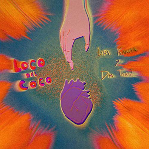 Loco Del Coco (feat. Dan Toast) [Explicit]