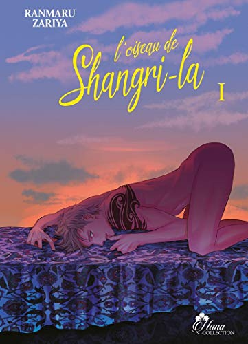 L'oiseau de Shangri-la, Tome 1 :  (Hana collection)