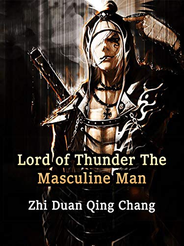 Lord of Thunder: The Masculine Man: Volume 3 (English Edition)