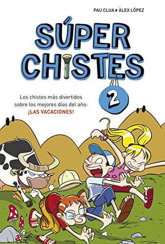 Los chistes más divertidos sobre los mejores días del año: ¡las vacaciones! (Súper Chistes 2)