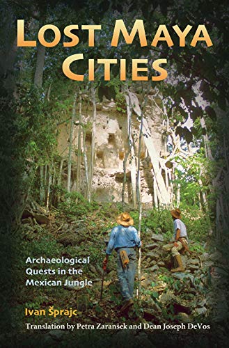 Lost Maya Cities: Archaeological Quests in the Mexican Jungle (English Edition)