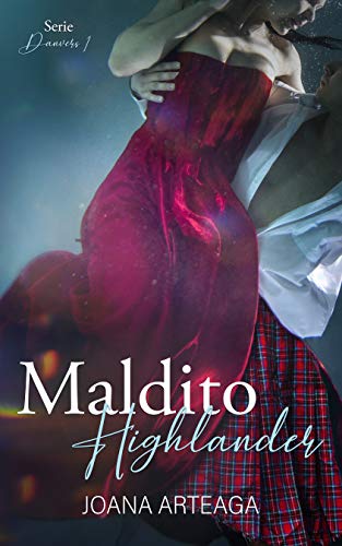 Maldito Highlander (Serie Danvers nº 1)