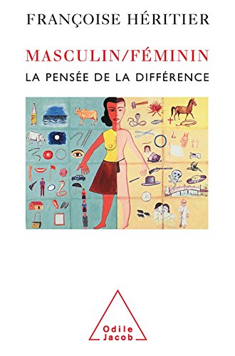 Masculin/Féminin: La pensée de la différence (SCIENCE HUM) (French Edition)