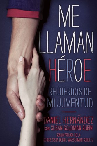 Me llaman heroe (They Call Me a Hero): Recuerdos de mi juventud