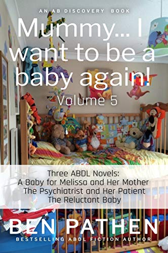 Mummy... I want to be a baby again! (Vol 5) (English Edition)