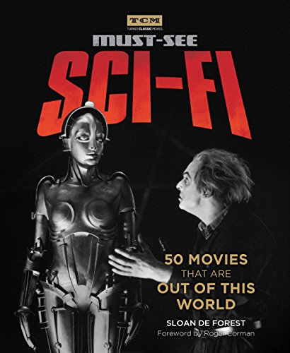 Must-See Sci-fi: 50 Movies That Are Out of This World (Turner Classic Movies) (English Edition)