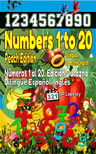 Numbers 1 to 20. Peach Edition. Bilingual Spanish-English: Números 1 a 20. Edición Durazno. Bilingüe Español-Inglés (English Edition)