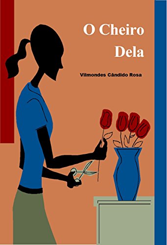 O Cheiro Dela (Portuguese Edition)