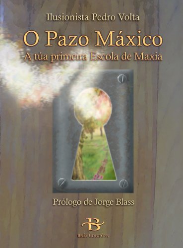 O Pazo Máxico: A túa primeira Escola de Maxia (Infantil-Xuvenil)