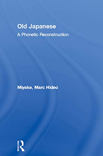 Old Japanese: A Phonetic Reconstruction (English Edition)