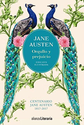 Orgullo y prejuicio [Edición ilustrada]: Centenario Jane Austen (1817-2017) (Alianza Literaria (AL))