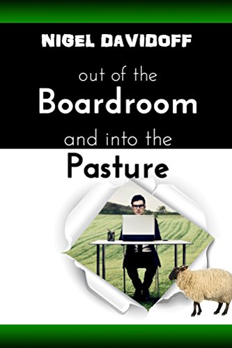 Out of the Boardroom and Into the Pasture: A Little Lesson About Leading with Love (English Edition)