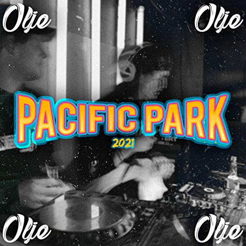 Pacific Park 2021 [Explicit]