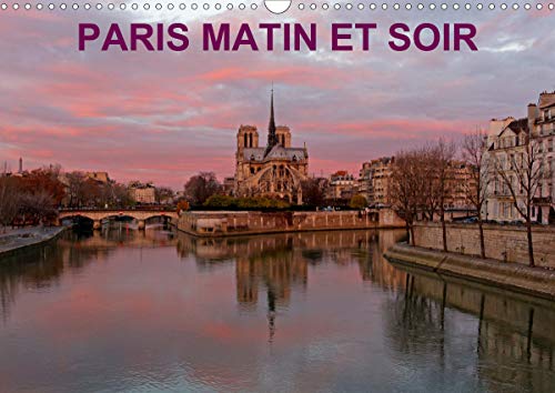 Paris matin et soir (calendrier mural 2020 din a3 horizontal) - photographies artistiques du patrimo (Calvendo Places): Photographies artistiques du ... du jour. (Calendrier mensuel, 14 Pages )