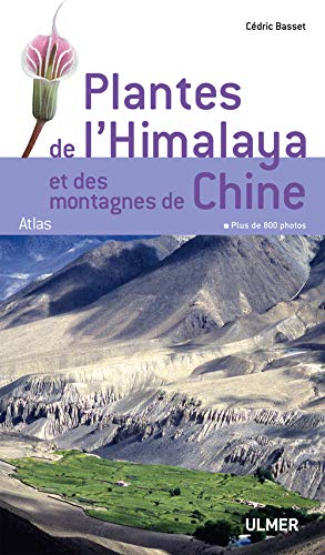 Plantes de l'Himalaya et des montagnes de Chine (Guide de l'amateur/mode d'emploi)