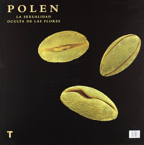 Polen: La sexualidad oculta de las flores (Arte y Fotografía)