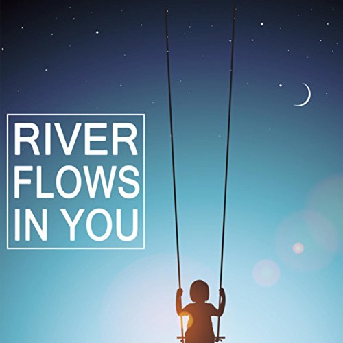 River Flows in You - Relaxing Piano