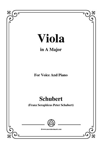 Schubert-Viola(Violet),Op.123(D.786),in A Major,for Voice&Piano (French Edition)