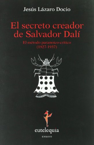 Secreto Creador De Salvador Dali, (Ensayo)