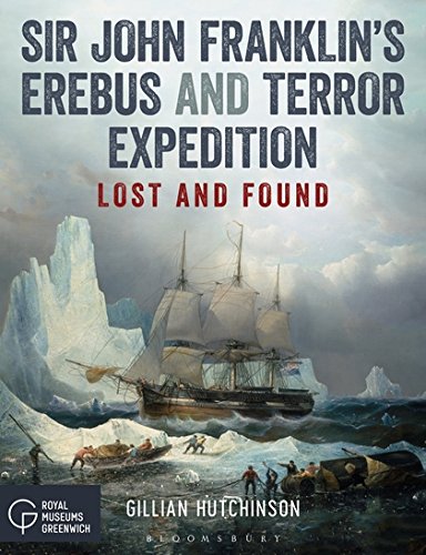 Sir John Franklin's Erebus and Terror Expedition: Lost and Found [Idioma Inglés]