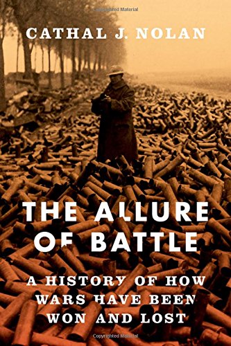 The Allure of Battle: A History of How Wars Have Been Won and Lost