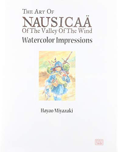 The Art of Nausicaa Valley of the Wind (Nausicaa of the Valley of the Wind: Wate)