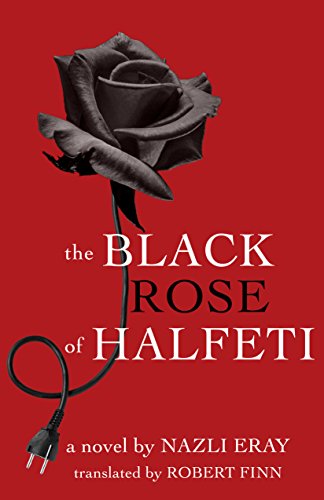 The Black Rose of Halfeti (CMES Modern Middle East Literatures in Translation)