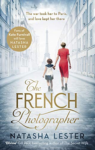 The French Photographer: This Winter Go To Paris, Brave The War, And Fall In Love (English Edition)