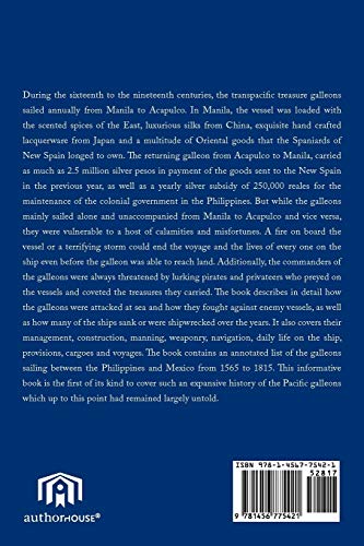 The Manila-Acapulco Galleons: The Treasure Ships of the Pacific with an Annotated List of the Transpacific Galleons 1565-1815