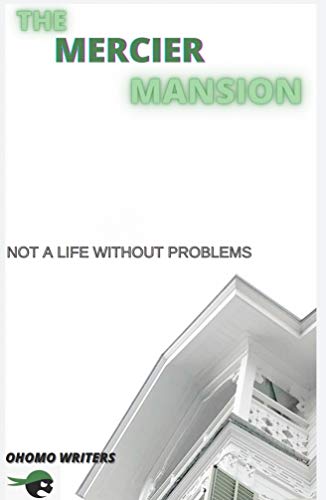 The Mercier Mansion: NOT A LIFE WITHOUT PROBLEMS (English Edition)