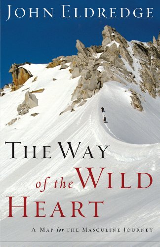 The Way of the Wild Heart: A Map for the Masculine Journey (English Edition)