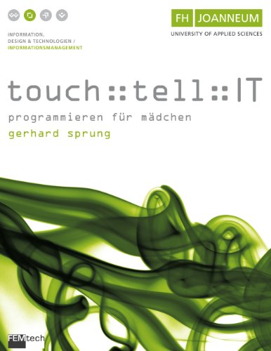 touch::tell::IT: Programmieren für Mädchen (German Edition)