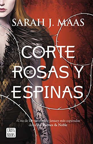 Una corte de rosas y espinas (Edición española)