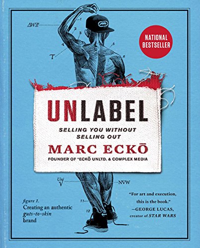 Unlabel: Selling You Without Selling Out (English Edition)