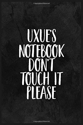 Uxue's notebook, Don't touch it, please: Personalized Name Composition Notebook and Journal. College Ruled and Lined Exercise Book for School Notes, ... Bluewood cover with dark texture cover