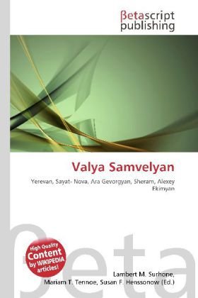 Valya Samvelyan: Yerevan, Sayat- Nova, Ara Gevorgyan, Sheram, Alexey Ekimyan