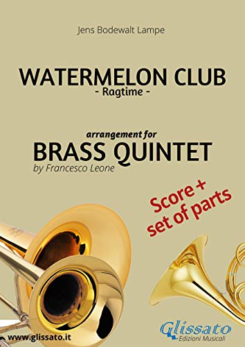 Watermelon Club - Brass Quintet score & parts: Ragtime (English Edition)