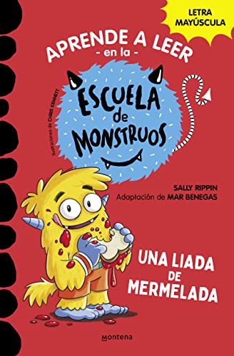 Aprender a leer en la Escuela de Monstruos 2 - Una liada de mermelada: En letra MAYÚSCULA para aprender a leer (Libros para niños a partir de 5 años)