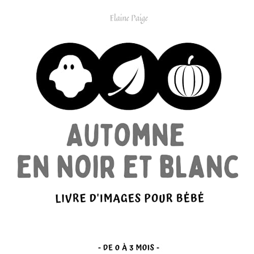 Automne en noir et blanc: Livre d'images pour bébé (En noir et blanc - Français)