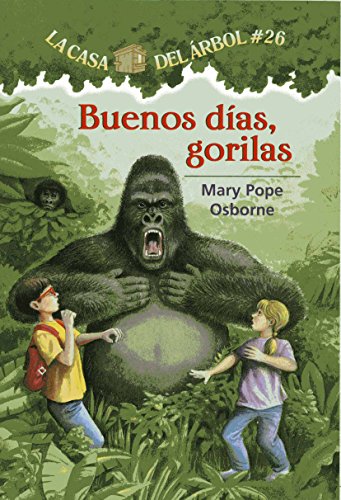 Buenos Dias, Gorilas: 26 (La Casa Del Arbol / Magic Tree House)