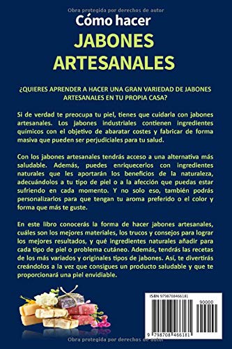 CÓMO HACER JABONES ARTESANALES: Guía paso a paso con recetas, consejos y trucos para crear jabones caseros originales, aromáticos y disfrutar de sus ... mixta, acné, psoriasis y mejorar tu salud